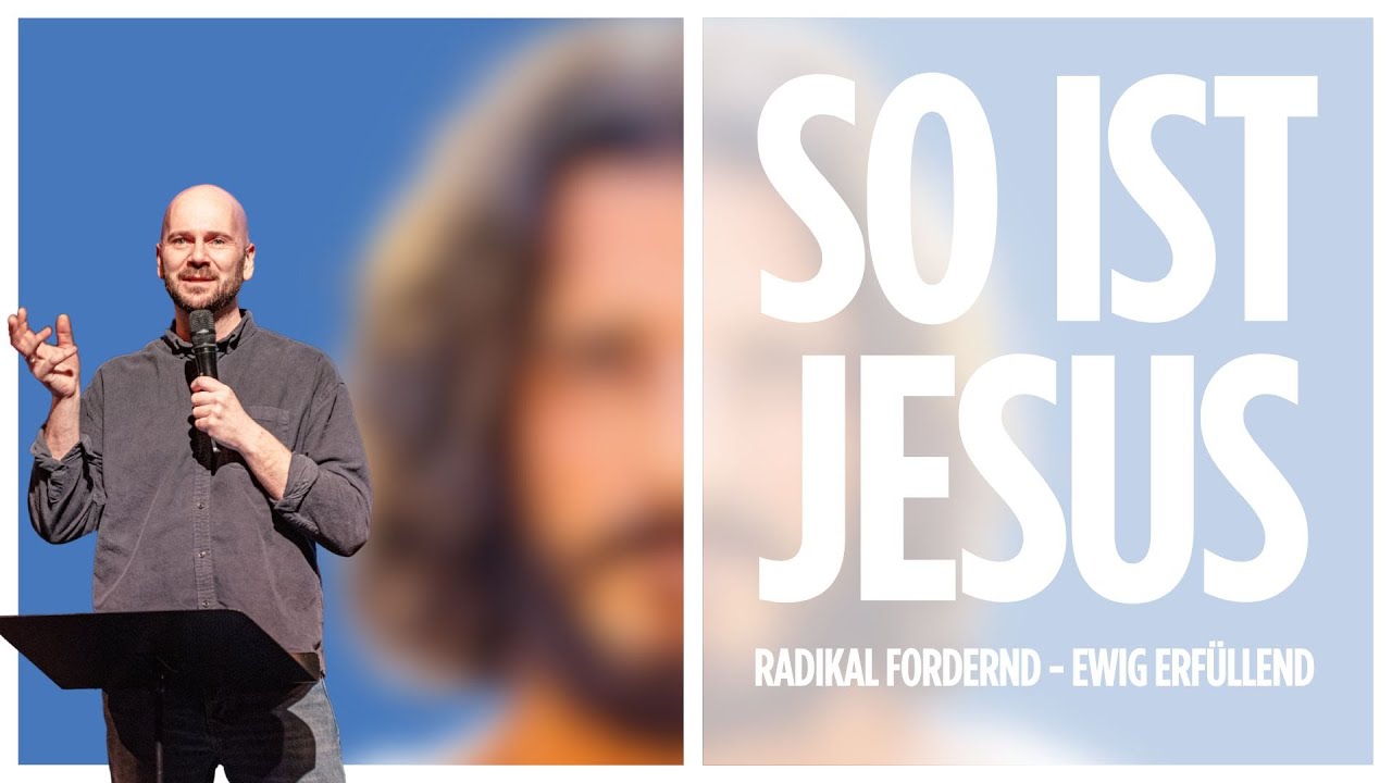 Radikal fordernd - Ewig erfüllend  | So ist Jesus | Christian Kruse | meineecclesia