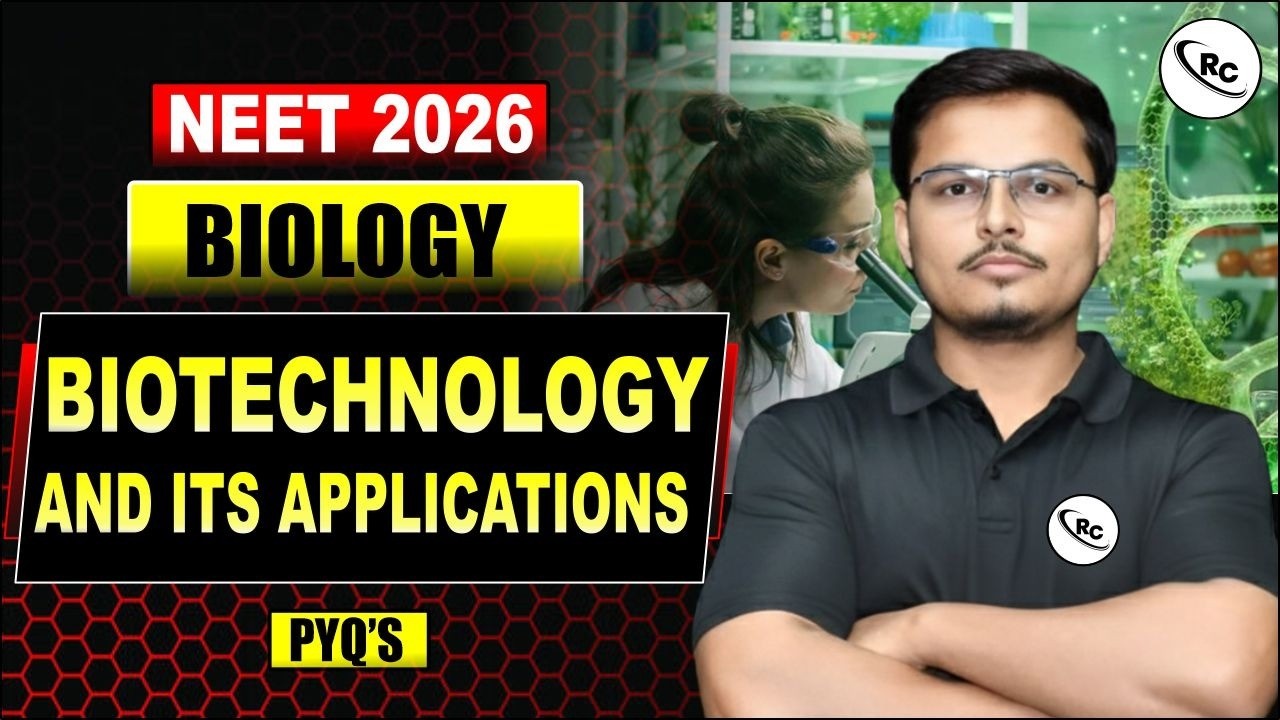 NEET 2026: Biology | Biotechnology and Its Applications | PYQ Session | NEET Preparation 2026