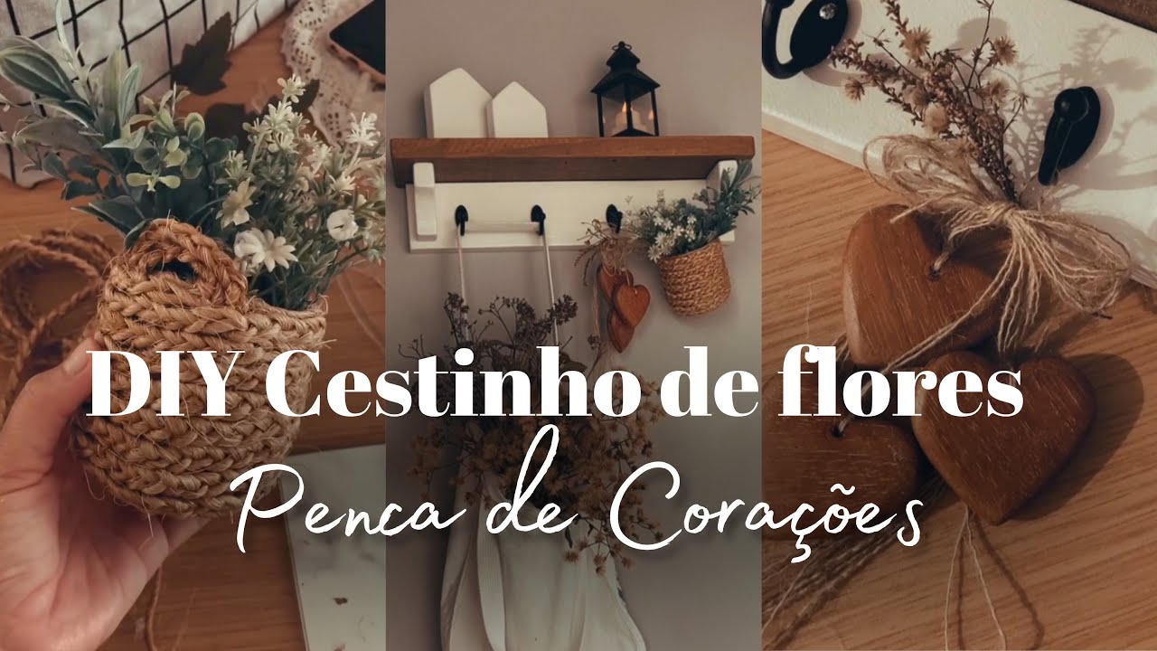 Diy decoração para o Hall de entrada | cestinha para flores + penca de corações. 