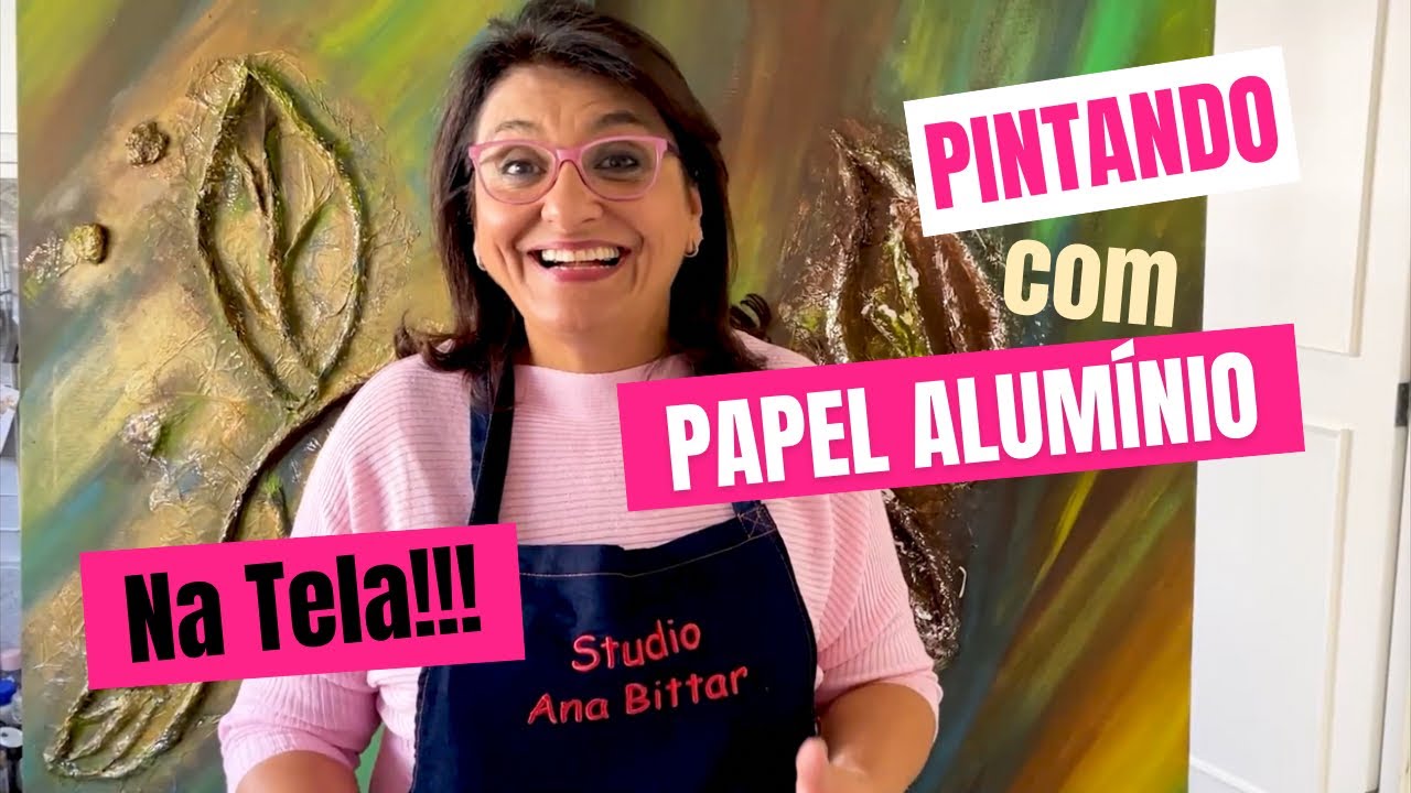 Pintando com papel aluminio na Tela!!