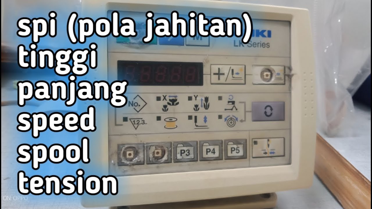CARA SETTING MESIN JAHIT BARTACK..SPI,JARAK JAHITAN,POLA JAHITAN,SPEED,SPOOL,PANJANG,PENDEK