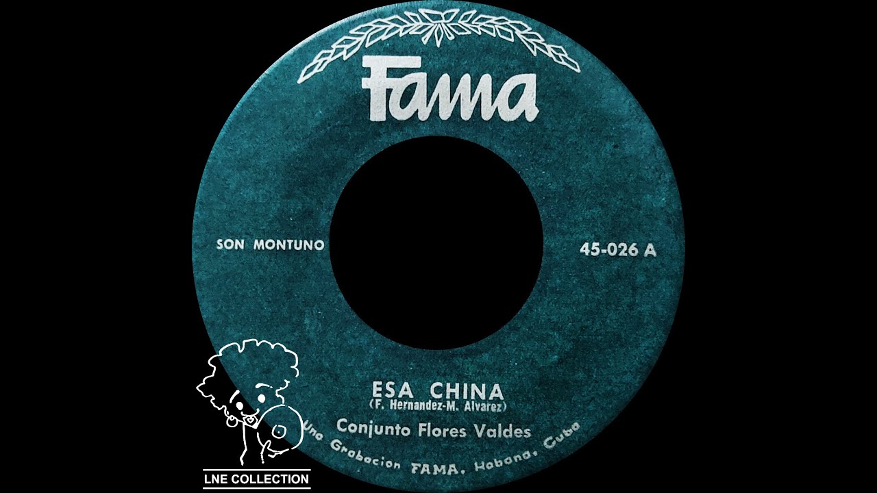 ✮ Conjunto Flores Valdés ✮ - Esa china (Son montuno)