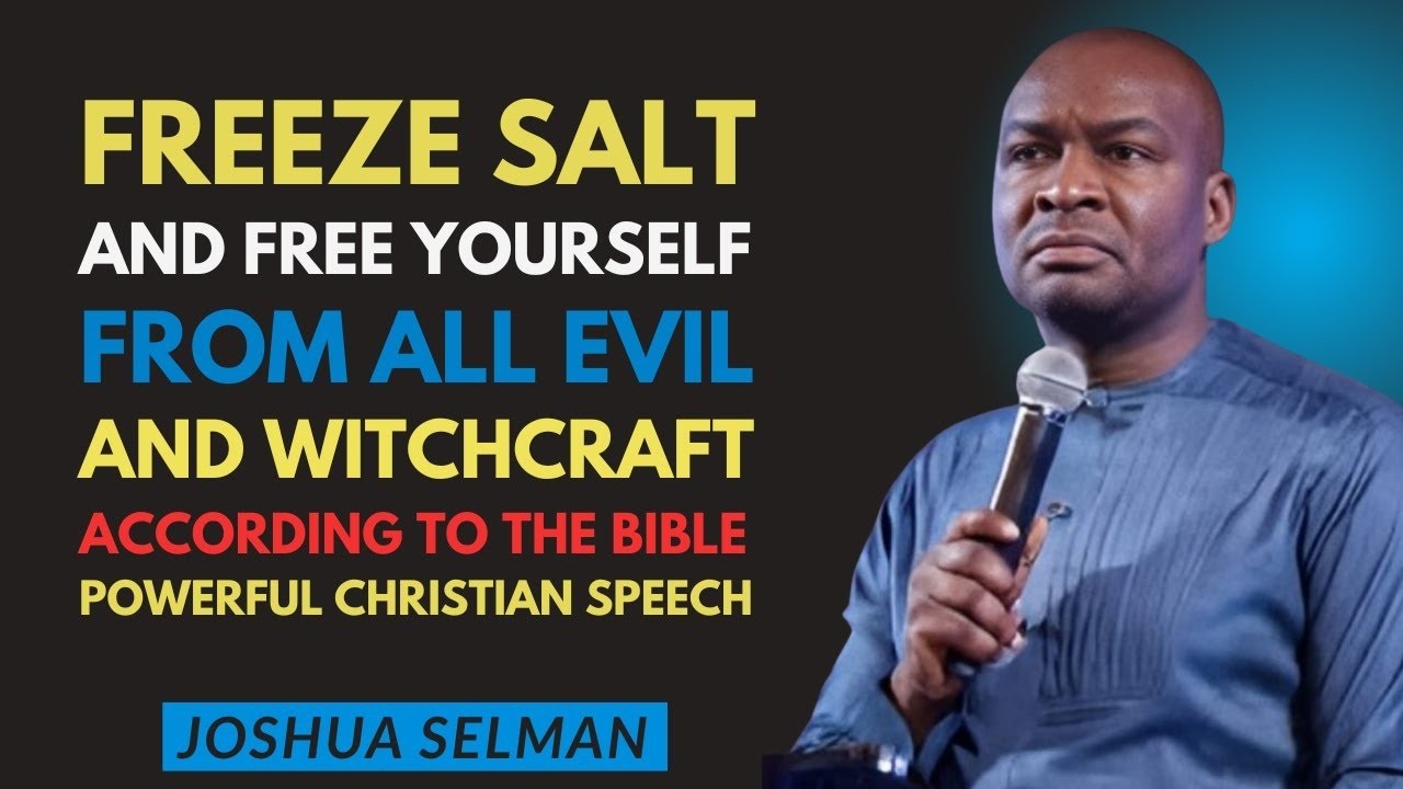 Return All Evil and Witchcraft by Freezing Salt According to the Bible | Joshua Selman