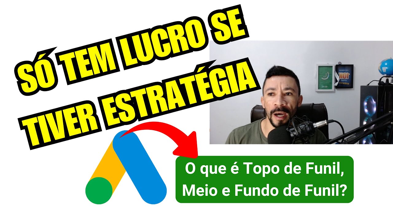 O Que é Topo de Funil, Meio e Fundo de Funil? Como Vender No Google Ads Na Gringa Como Afiliado?