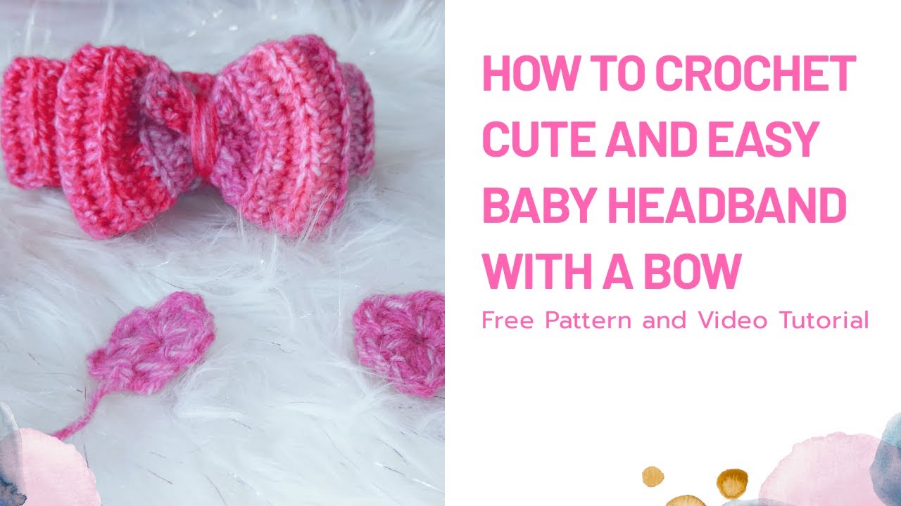 CROCHET: HOW TO CROCHET A CUTE AND EASY BABY HEADBAND WITH A BOW