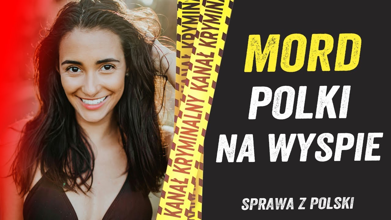 ZABÓJSTWO POLKI WSTRZĄSNĘŁO WYSPĄ