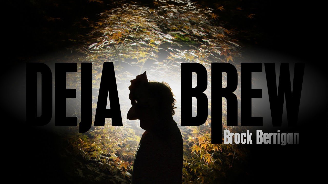 Brock Berrigan - Deja Brew