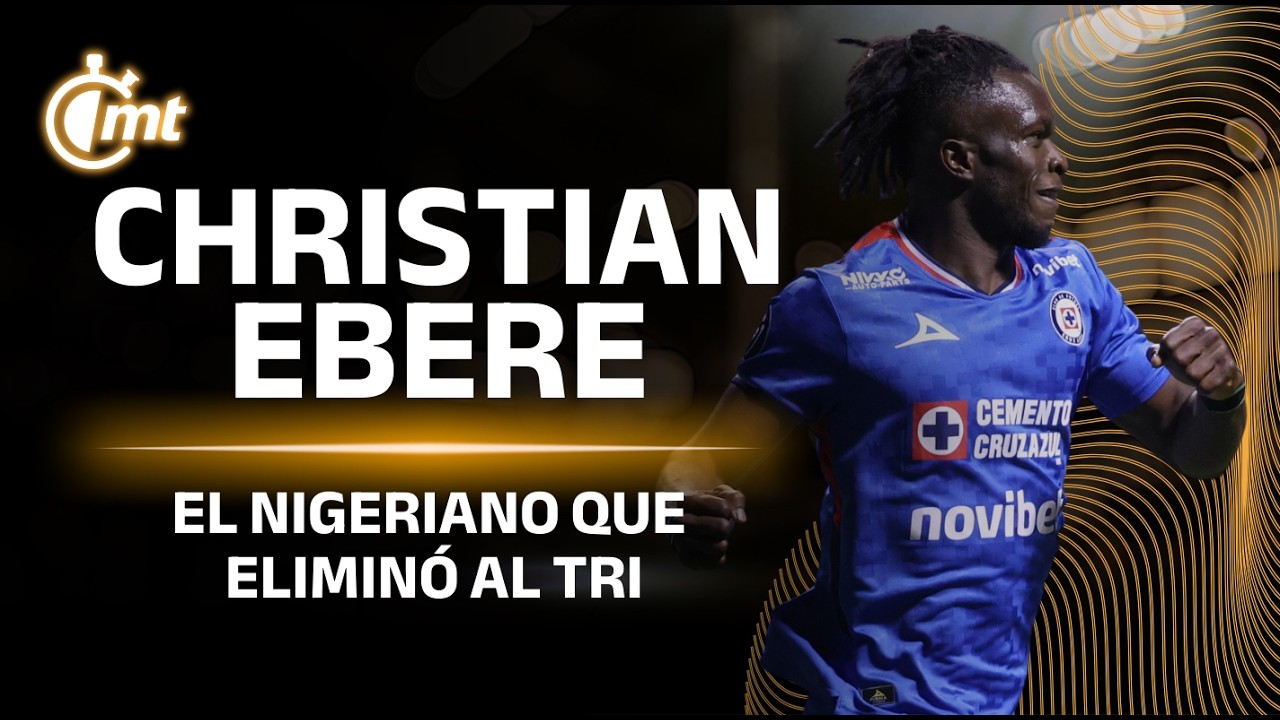 Christian Ebere: del Mundial Sub-17 2015 ante México a su llegada a Cruz Azul
