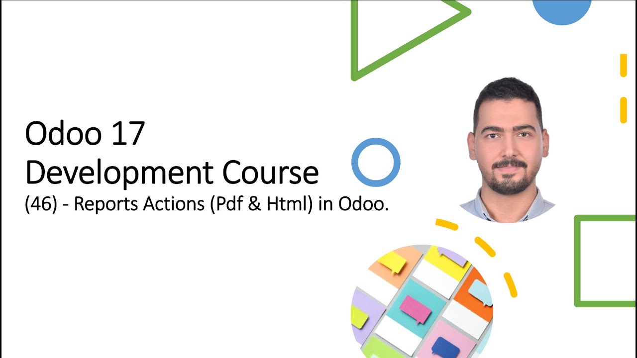 Odoo 17 ​Development Course​(46) - Reports Actions (Pdf & Html) in Odoo.