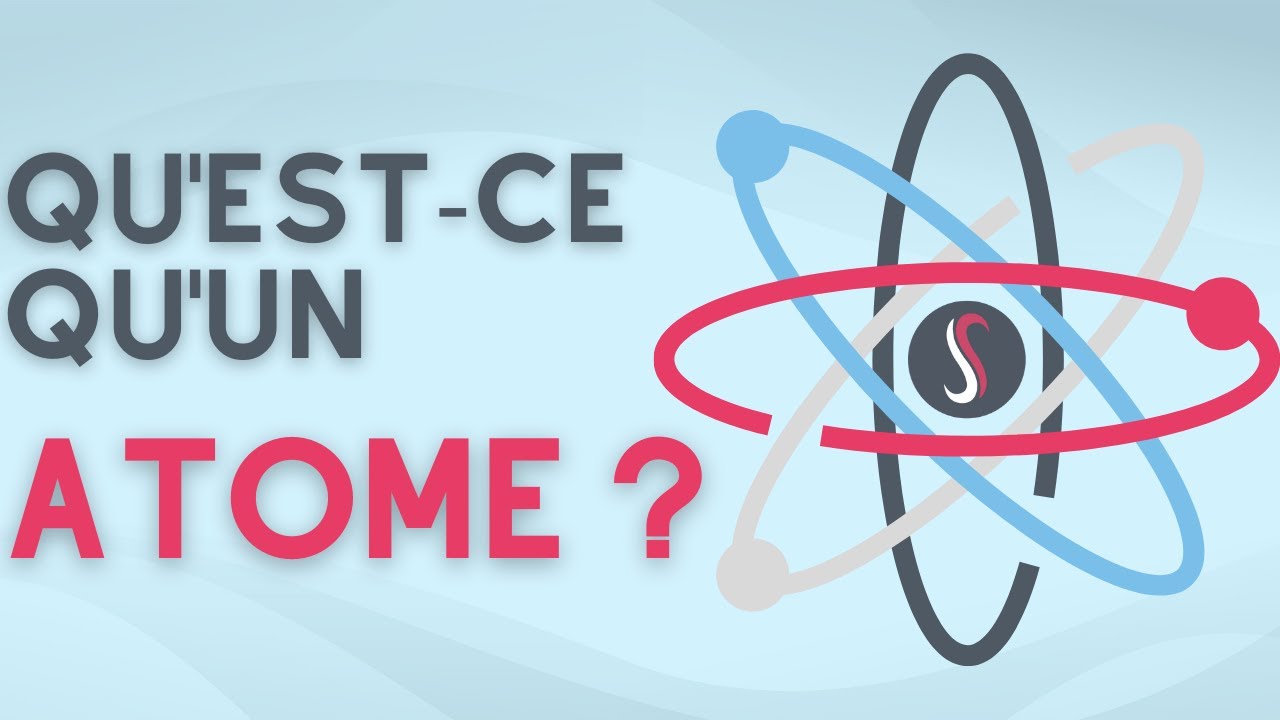 ⚛ Qu'est-ce qu'un atome ? - Cours de Physique-Chimie