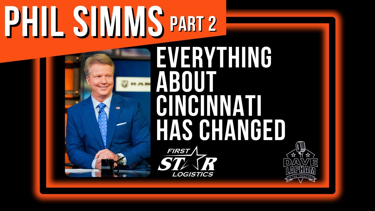 Phil Simms Part Two | Everything About Cincinnati Has Changed
