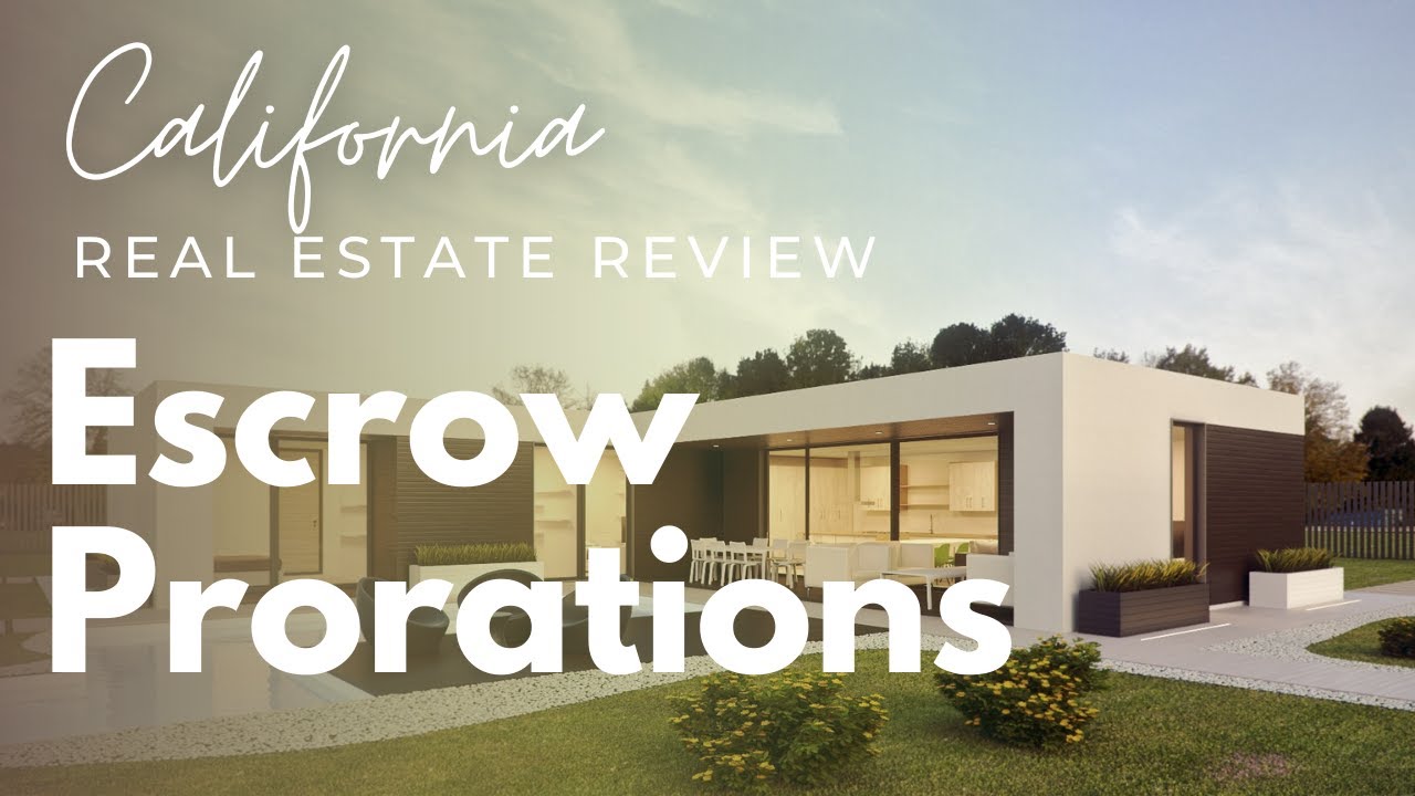 Escrow Prorations | California Real Estate License State Exam Review
