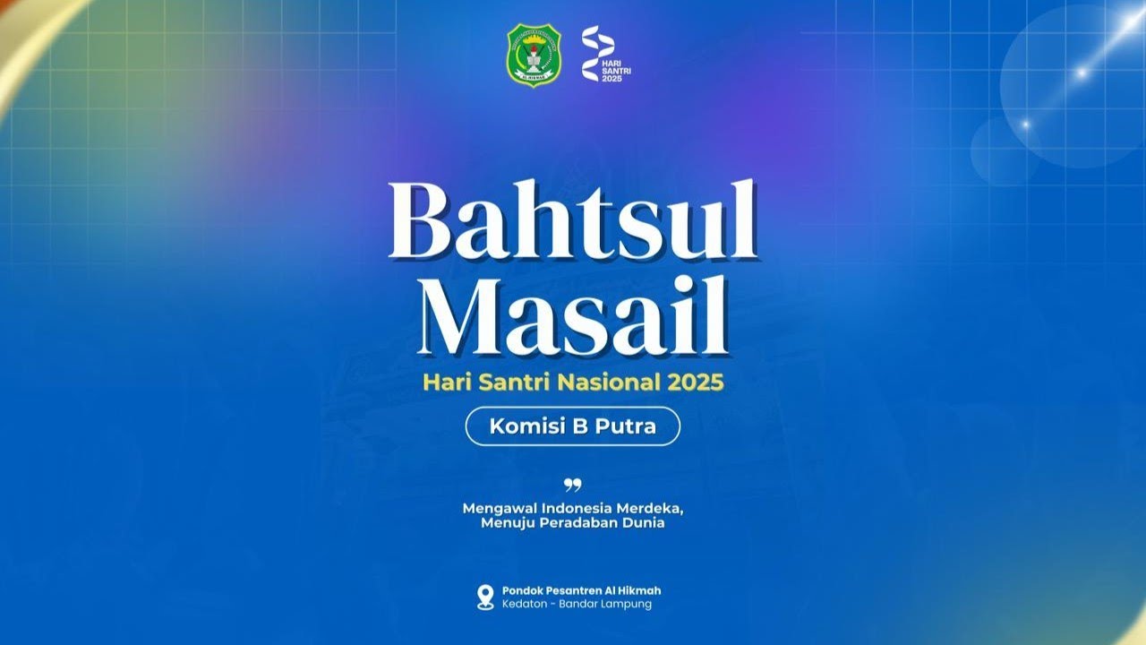 BAHTSUL MASAIL HARI SANTRI 2025 PONDOK PESANTREN AL HIKMAH BANDAR LAMPUNG