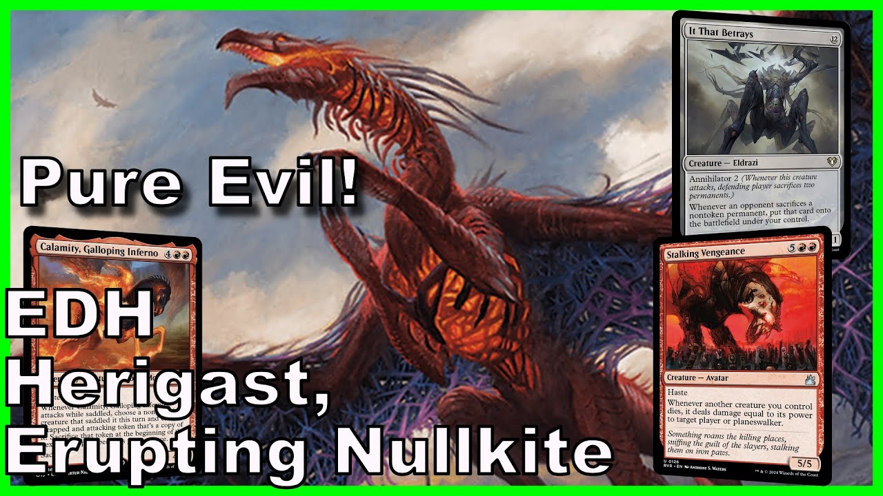 Herigast, Erupting Nullkite EDH Deck Tech | Magic the Gathering