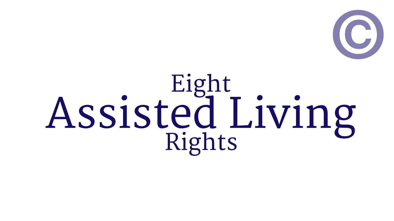 Eight Assisted Living Resident Rights