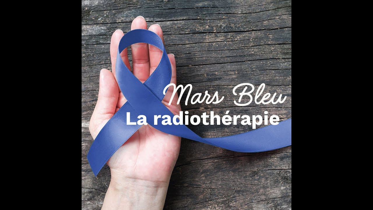 Mars Bleu   Radiothérapie