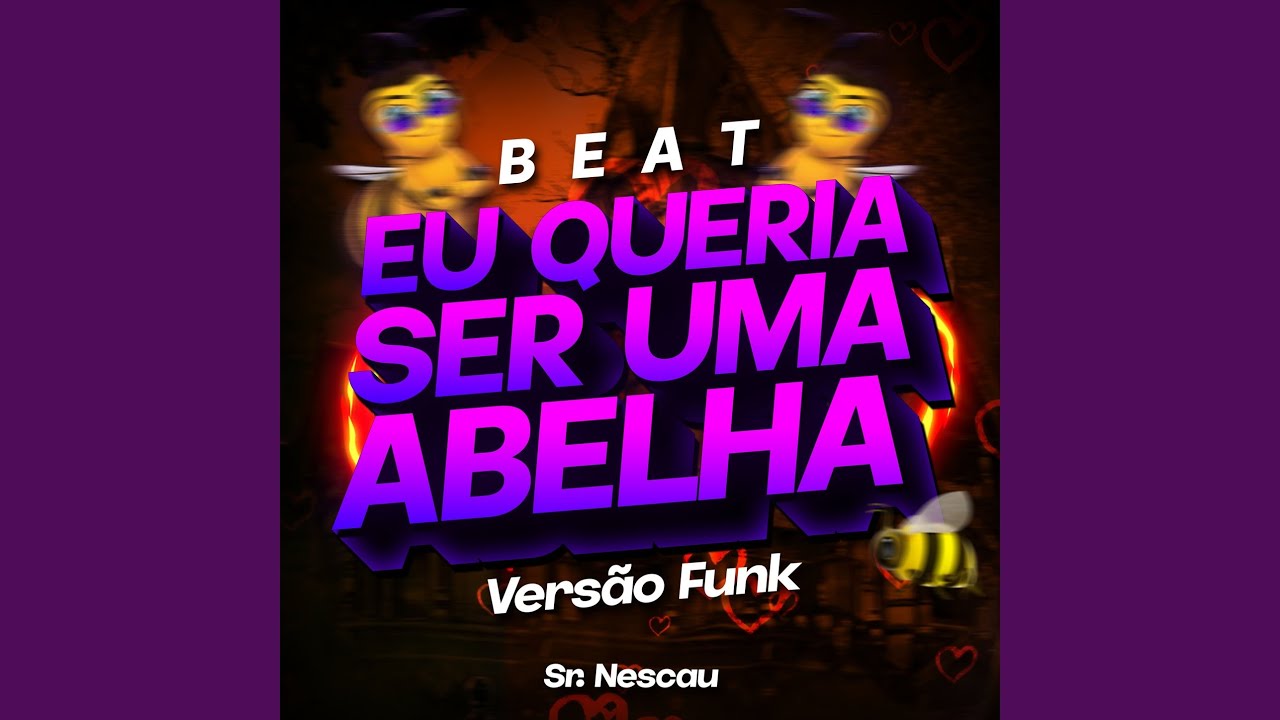 BEAT EU QUERIA SER UMA ABELHA - Versão Funk