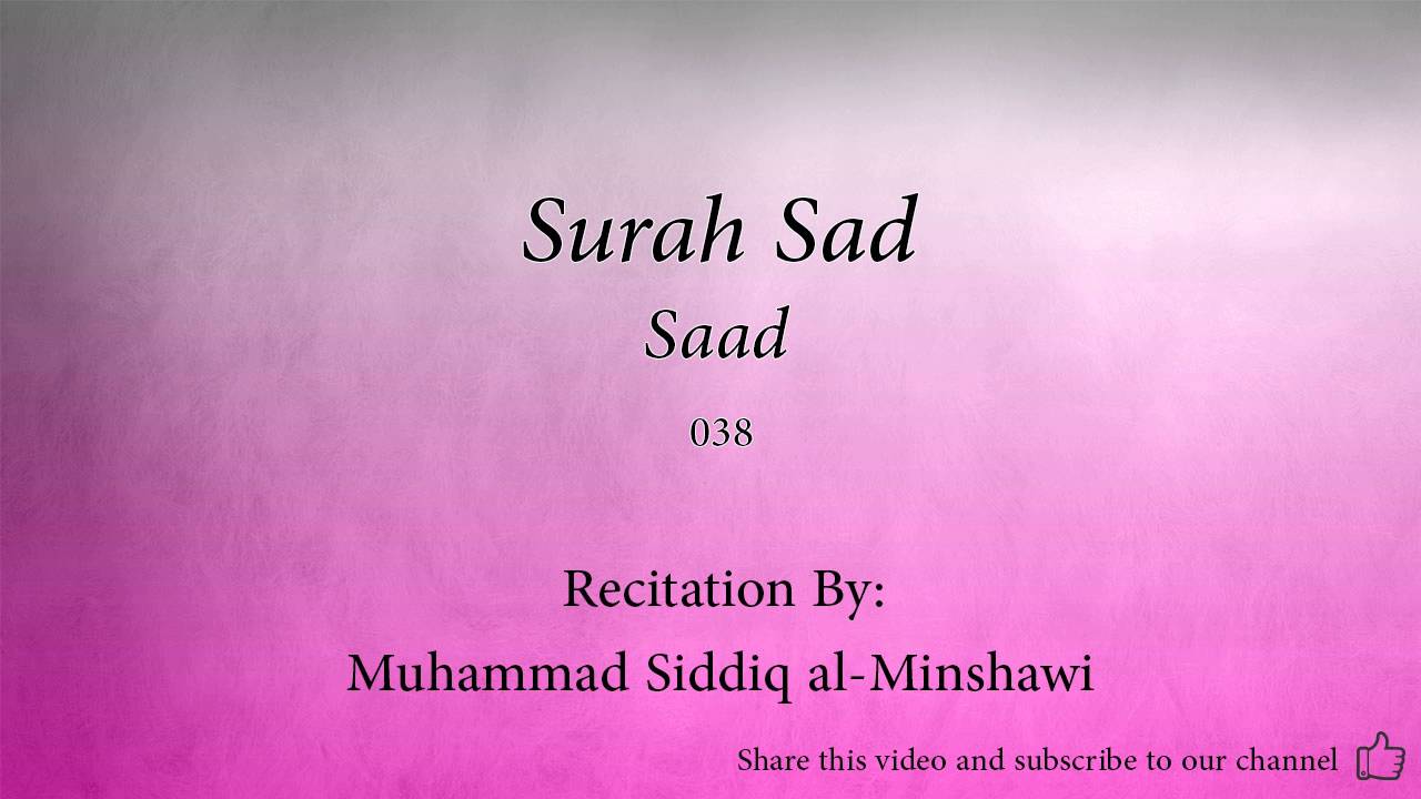 Surah Sad The Letter Saad   038   Muhammad Siddiq al Minshawi   Quran Audio