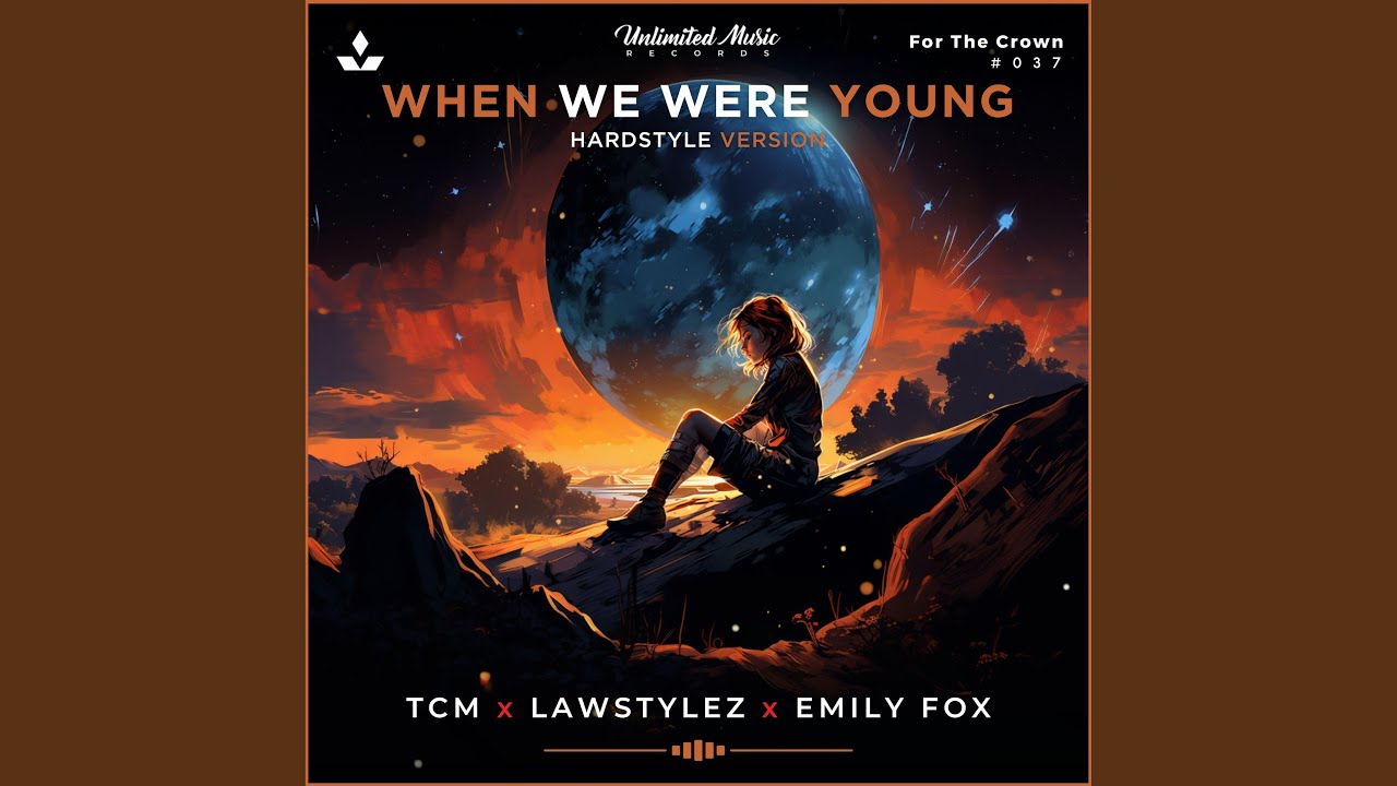 When We Were Young (Hardstyle Version)