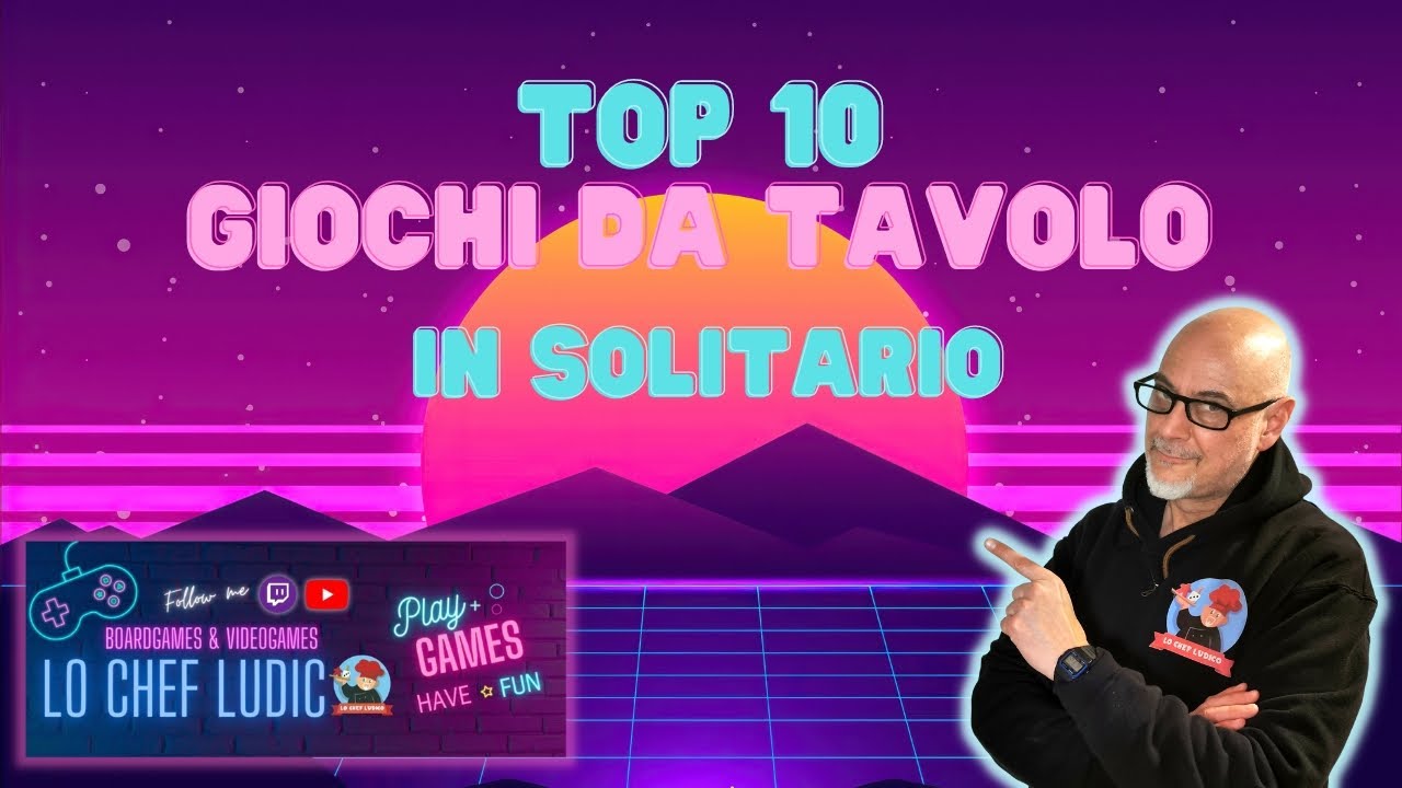TOP 10 GIOCHI DA TAVOLO IN SOLITARIO -  La classifica dello Chef con i titoli pi&ugrave; gustosi (Ep.263)