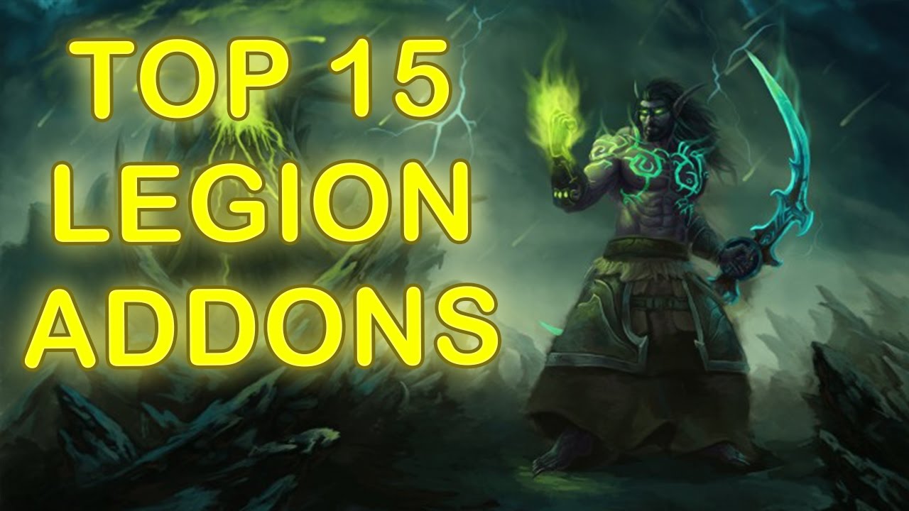 WoW Legion Must Have Addons: Order Halls, Auction House, PVP, Raiding, Gold Farming, User Interface