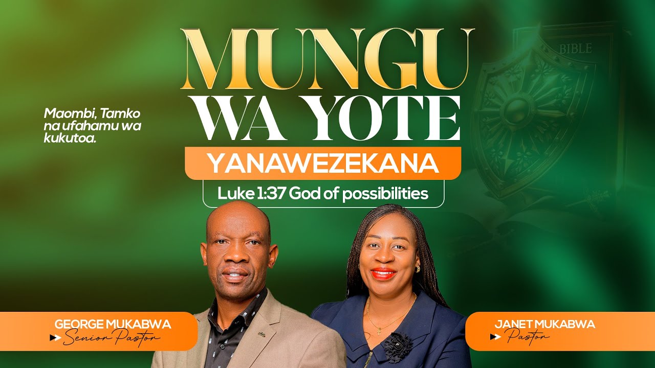 MUNGU WA YOTE YANAWEZEKANA  || PASTOR GEORGE MUKABWA || 25/08/2024