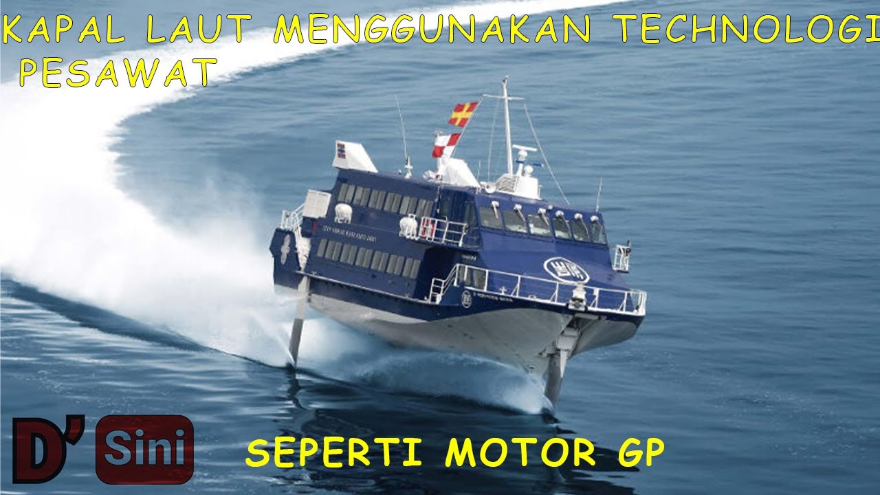 Kapal ini Menggunakan Technologi Pesawat (JetFoil) Jadinya Kapal Super Cepat