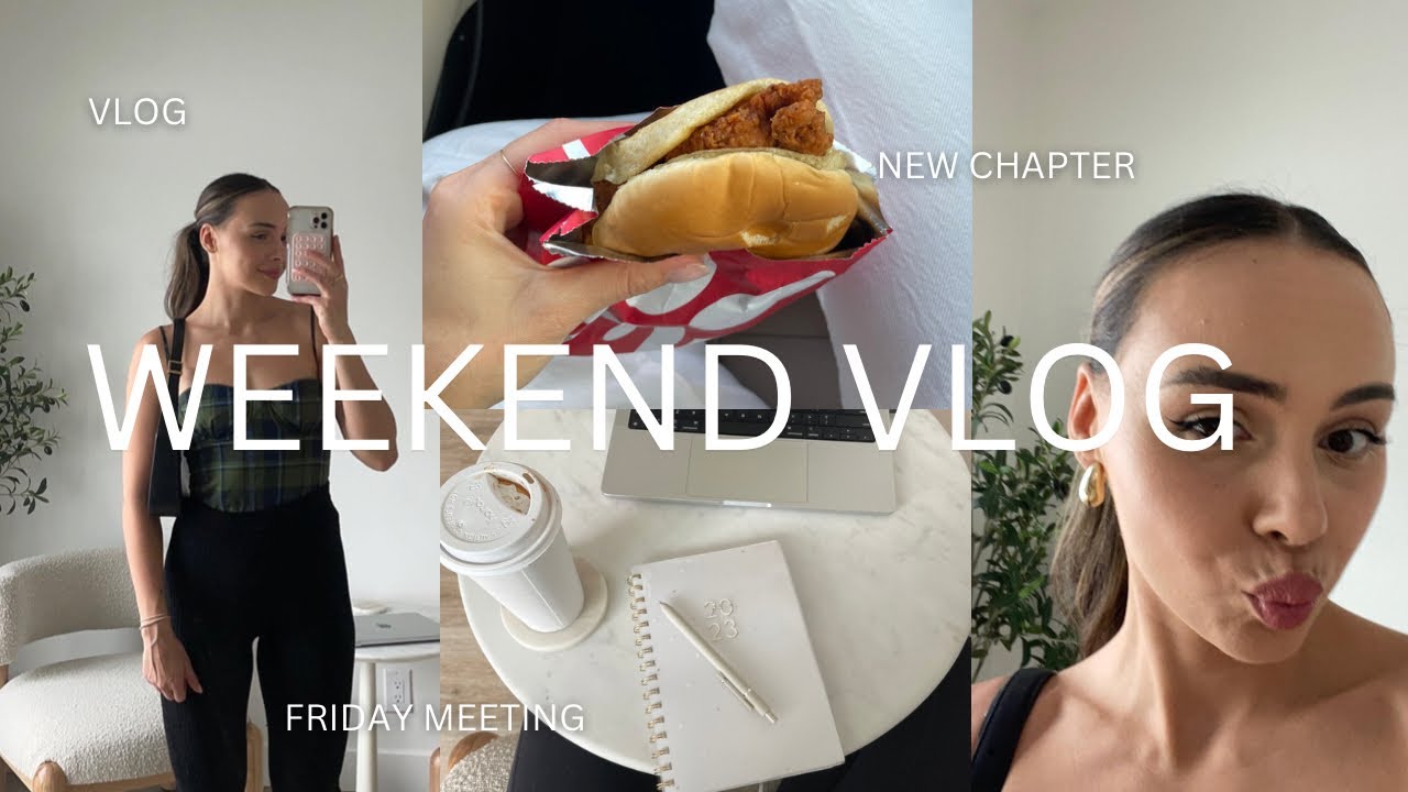 YOU CAN DO BOTH: weekend in my life (new chapter, giving the keys back to our old place)
