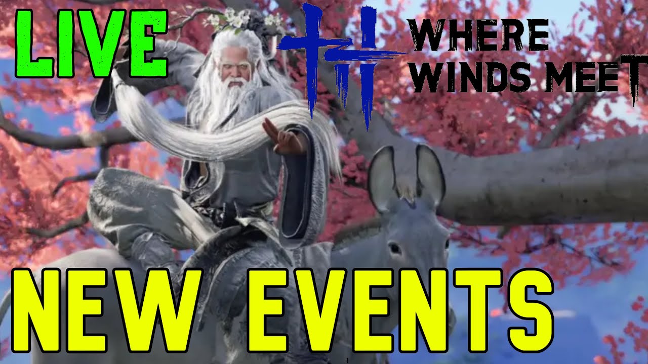 Where Winds Meet: Doing Event Tasks & Quests Both New and Old.