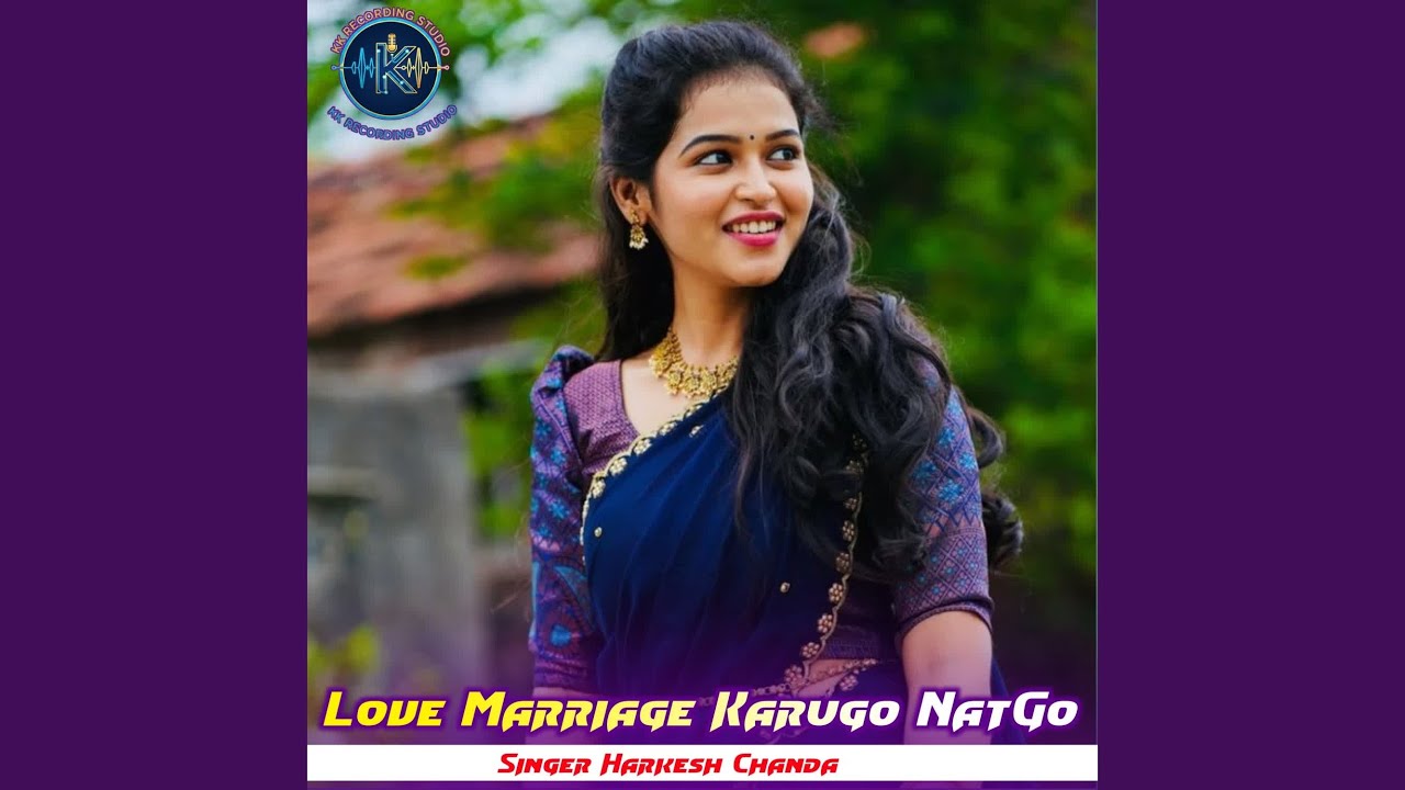 Love Marriage Karugo NatGo