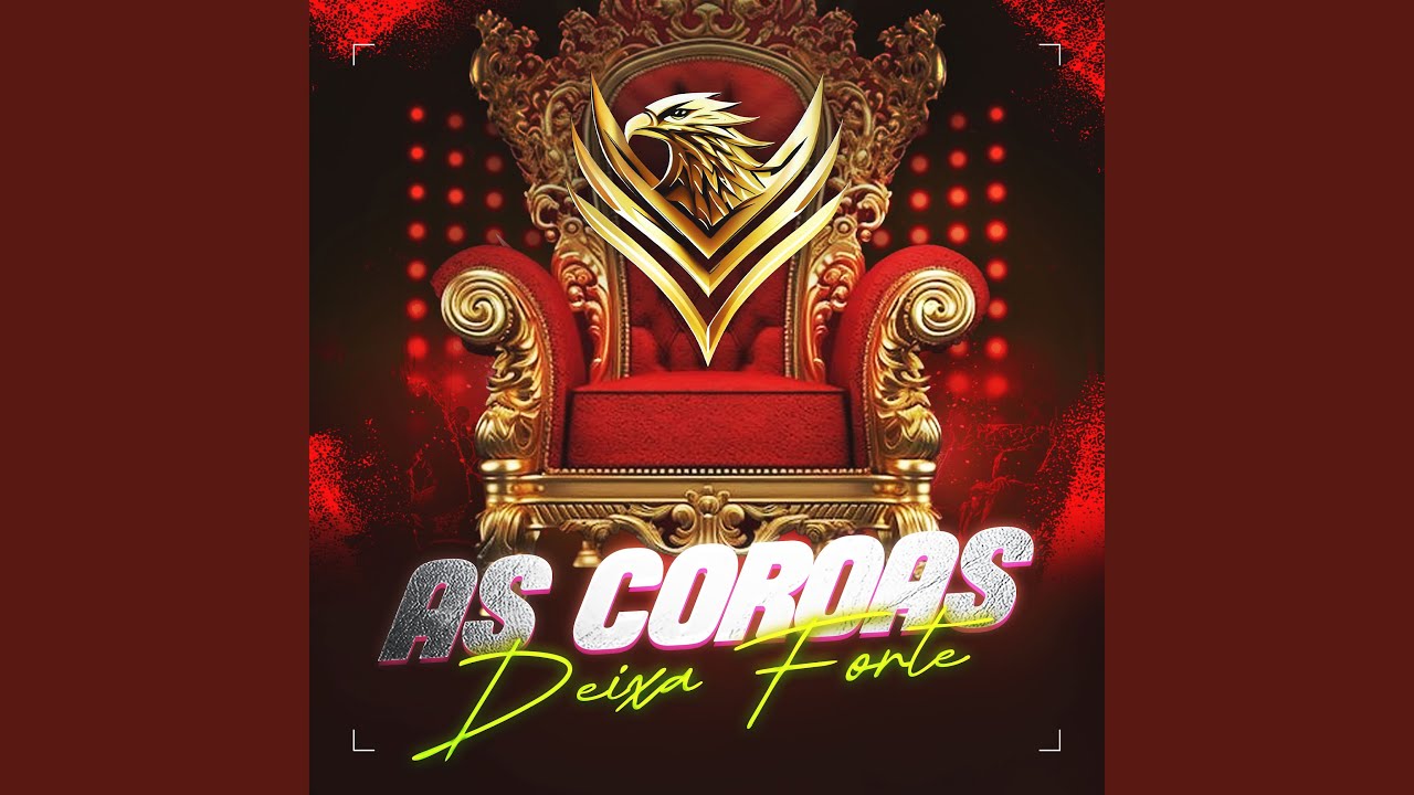 As Coroas Deixa Forte