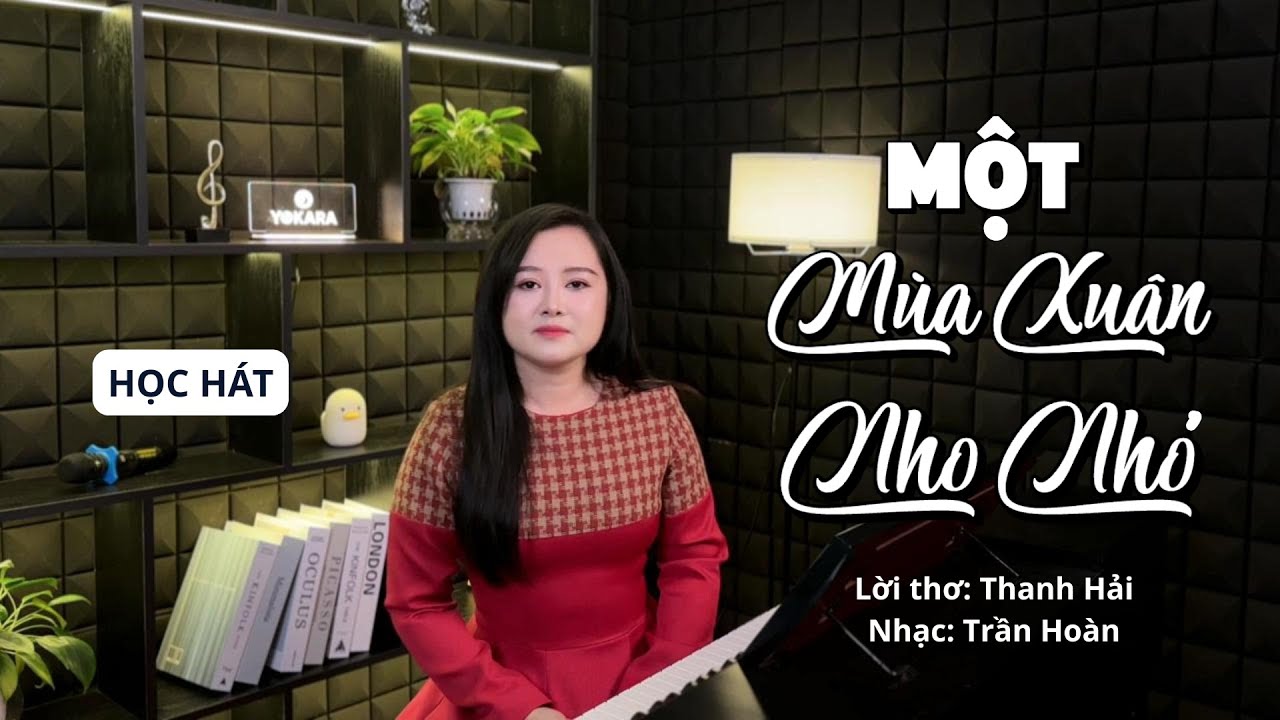 Học hát MỘT MÙA XUÂN NHO NHỎ - Nhạc sĩ Trần Hoàn | Yokara Nhật Huyền