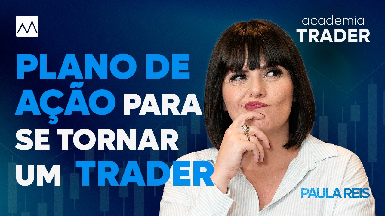 Plano de ação para se tornar um trader? #traderiniciante com Paula Reis