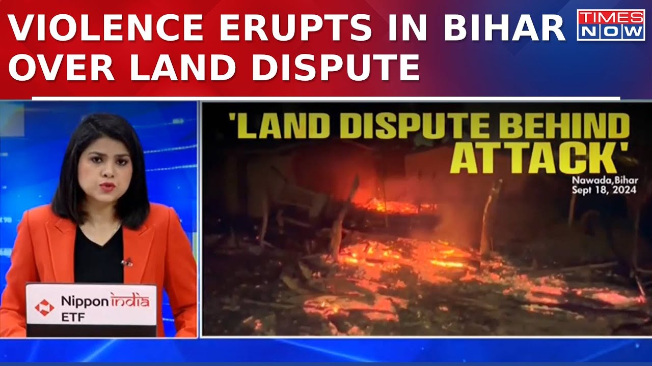 Nawada Violence: Land Dispute Turns Violent In Bihar, Attackers Burn 21 Dalit Homes, 15 Arrested