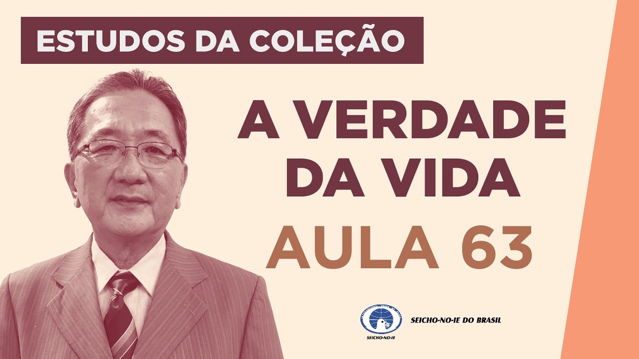 Estudo da Coleção A Verdade da Vida - Aula 63