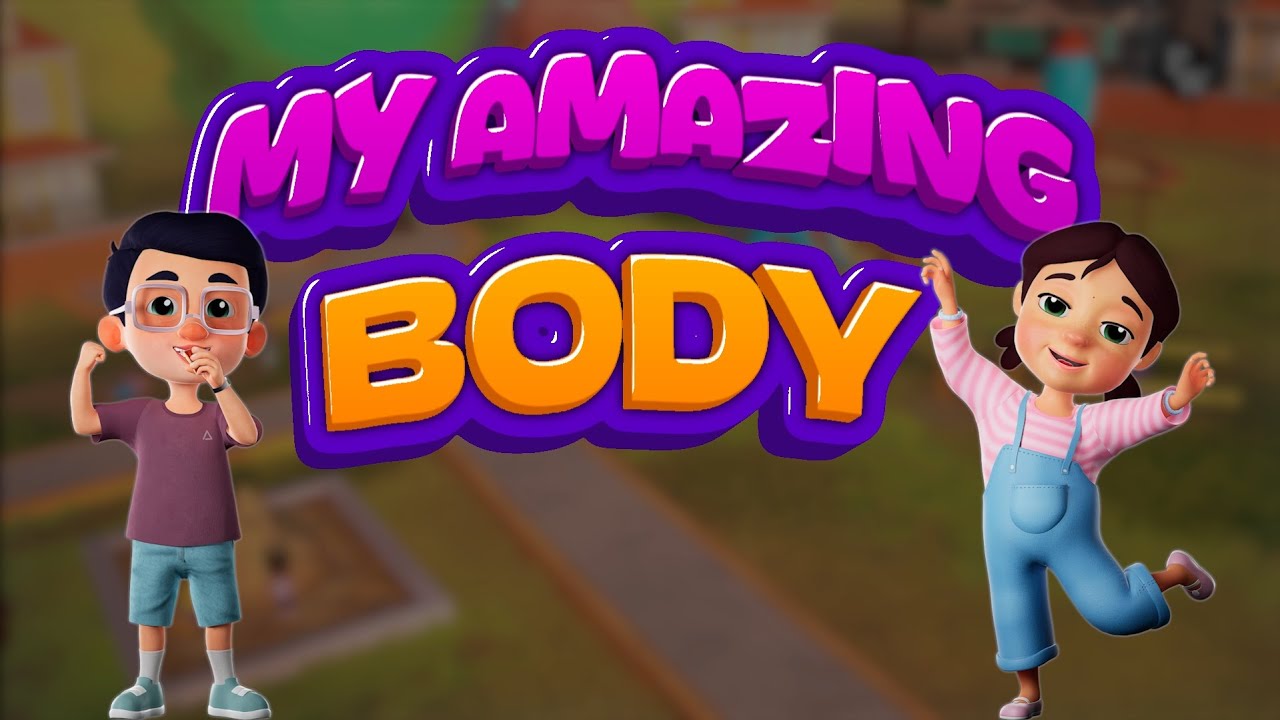 My Amazing Body -3D Rhyme