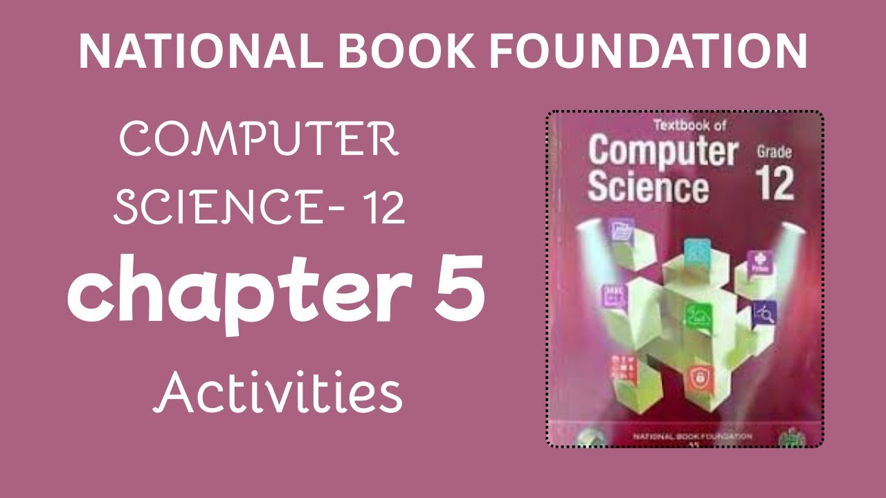 computer science 12 chapter 5 activities | national book foundation |pak bright stars academy