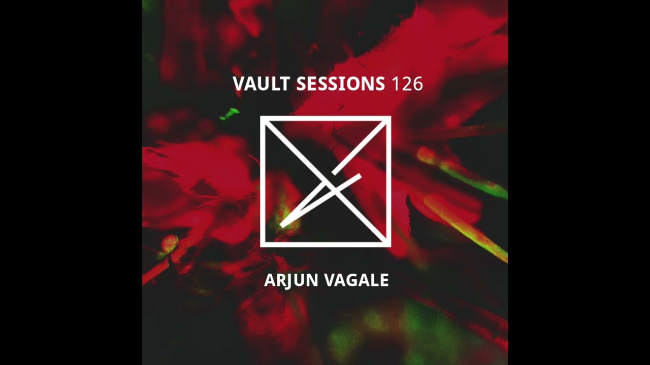 Arjun Vagale - Vault Sessions #126