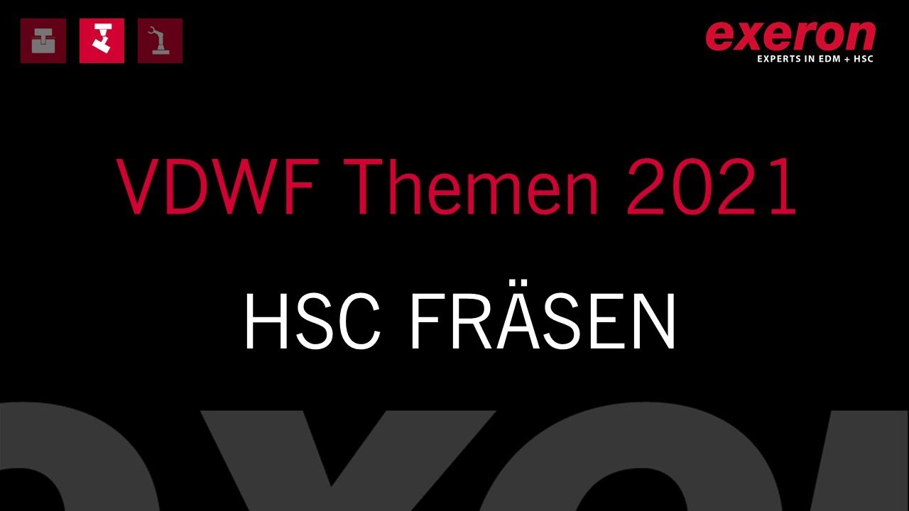 VDWF Thementage rund ums HSC Fräsen EXERON