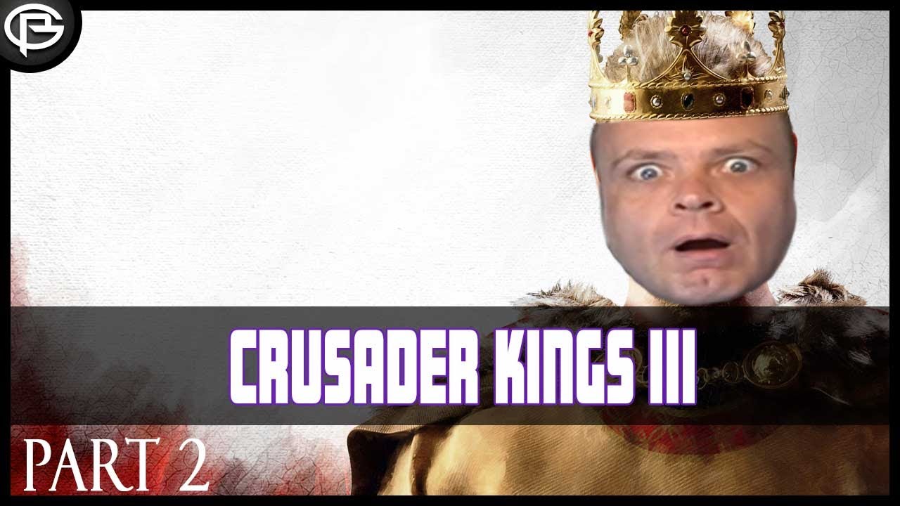 Crusader Kings III - Part 2 (20/09)