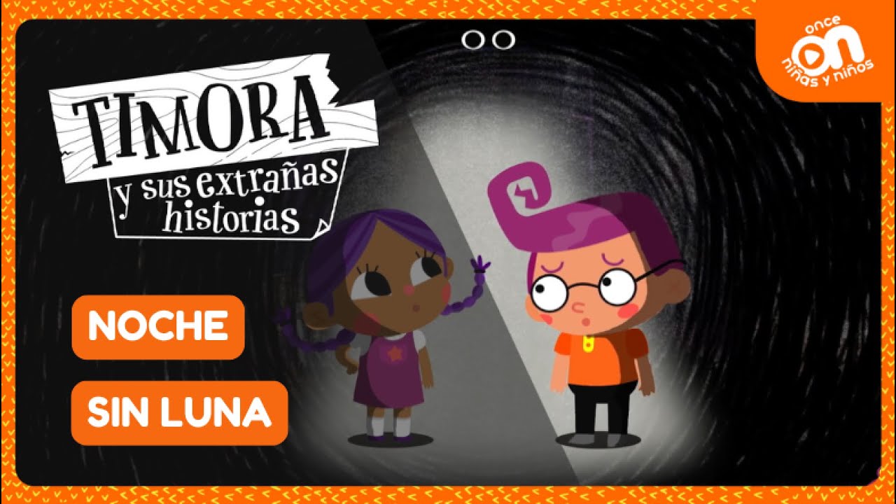 Noche sin luna I Timora y sus extrañas historias I Tercera temporada Episodio 6