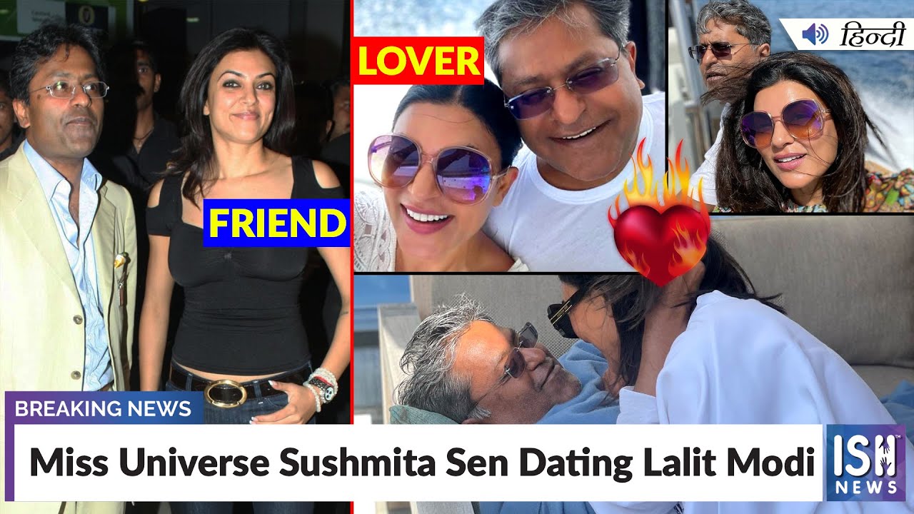Miss Universe Sushmita Sen Dating Lalit Modi | ISH News