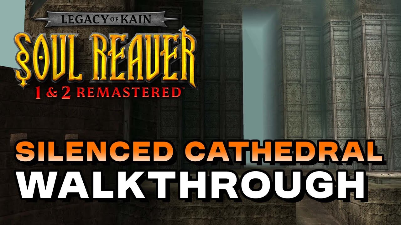 Soul Reaver Remastered - Silenced Cathedral Walkthrough (All Puzzles)