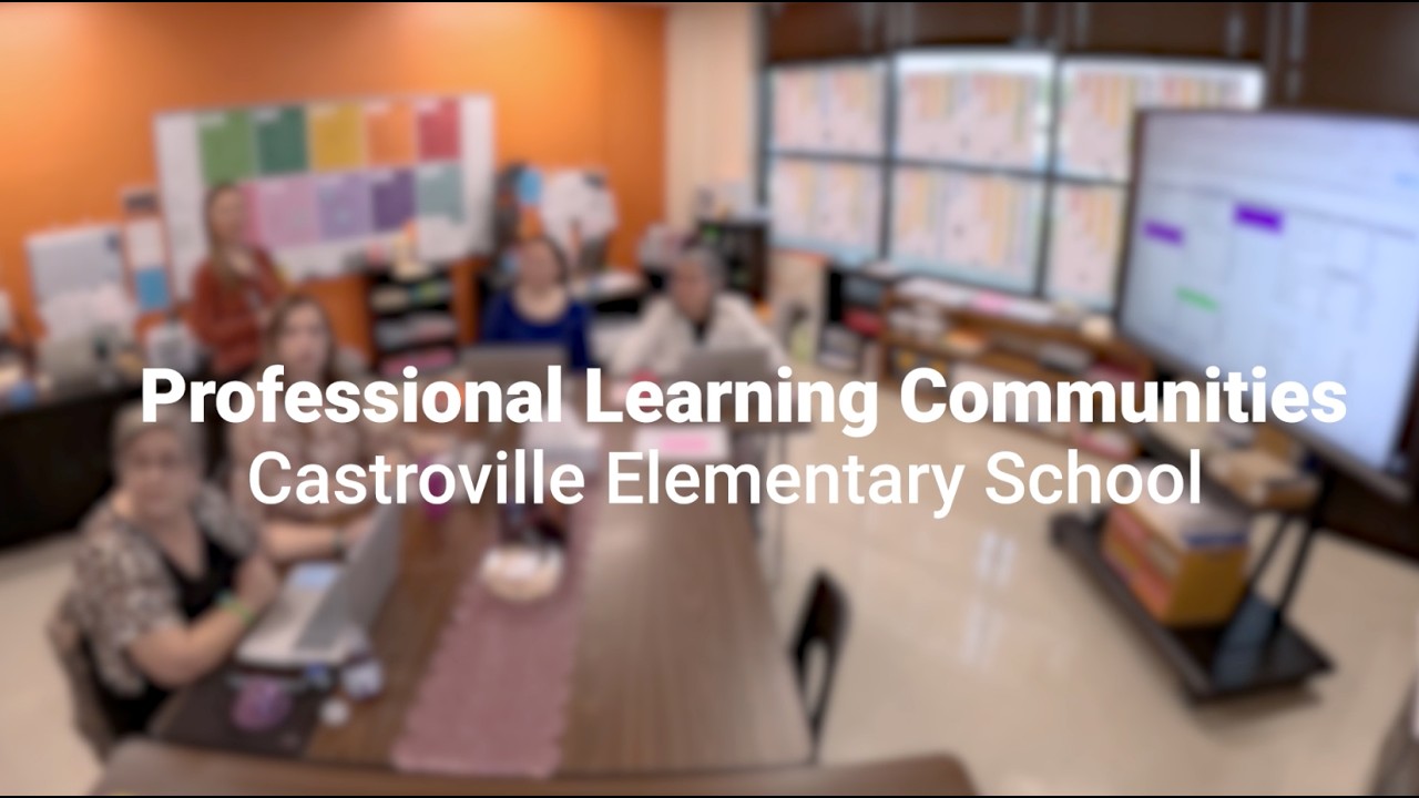 Professional Learning Community - Castroville Elementary School
