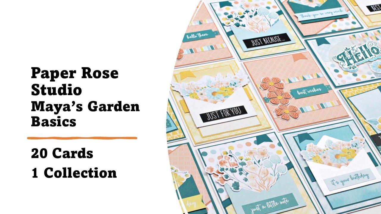 Paper Rose Studio | Maya's Garden Basics | 20 Cards 1 Collection with Kristie Marcotte