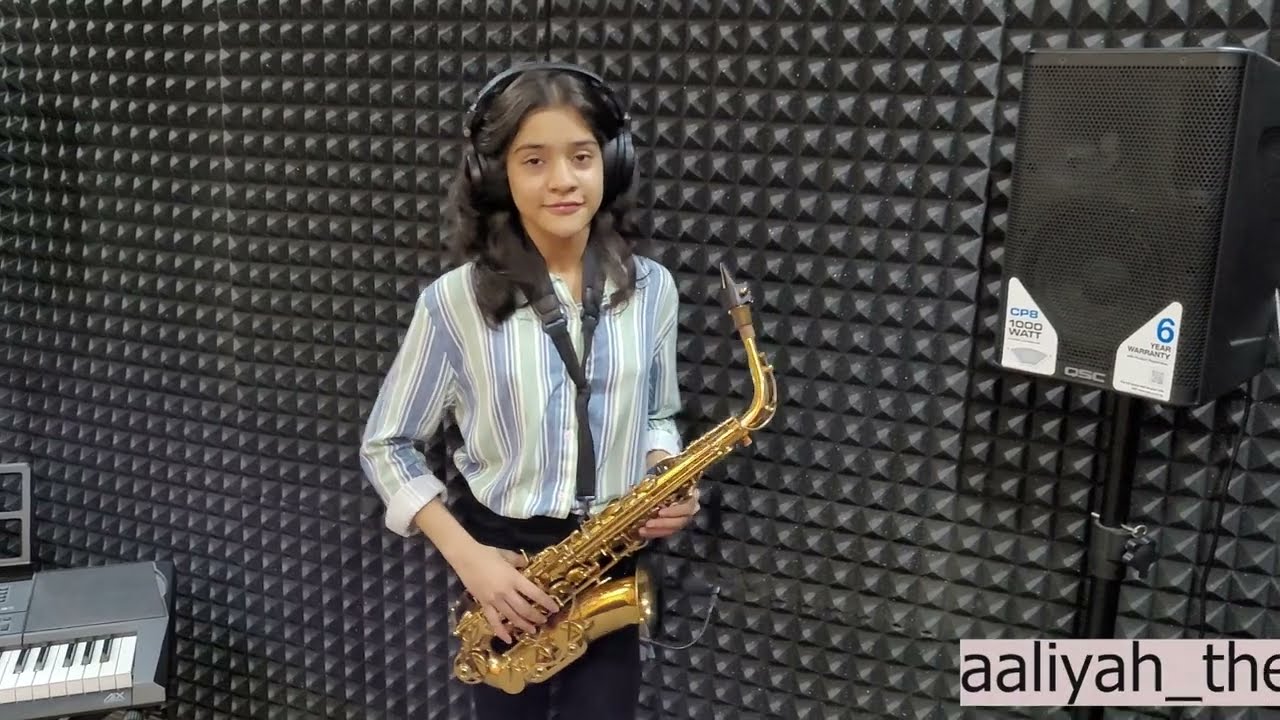 Mein Tenu Samjhawa Ki II Saxophone by Aaliyah Gupta II India's youngest professional saxophonist