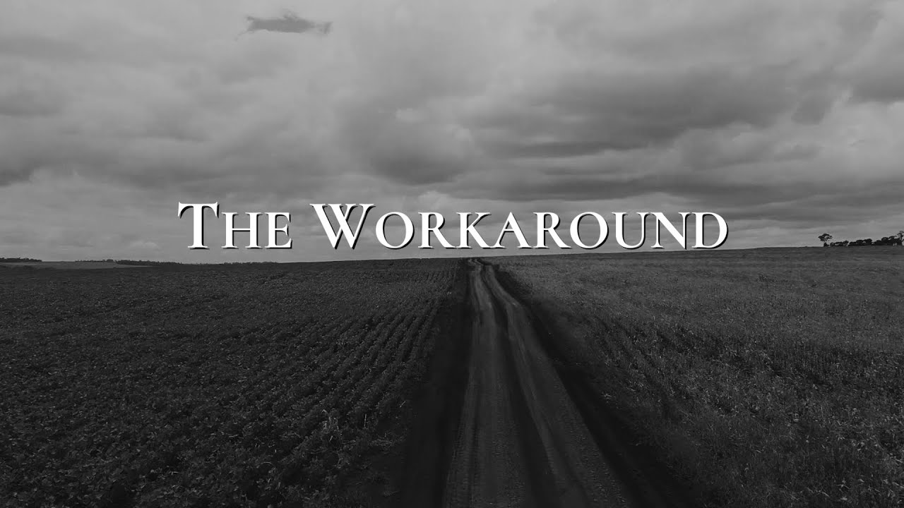 Colin Fowlie - The Workaround (Official Lyric Video)