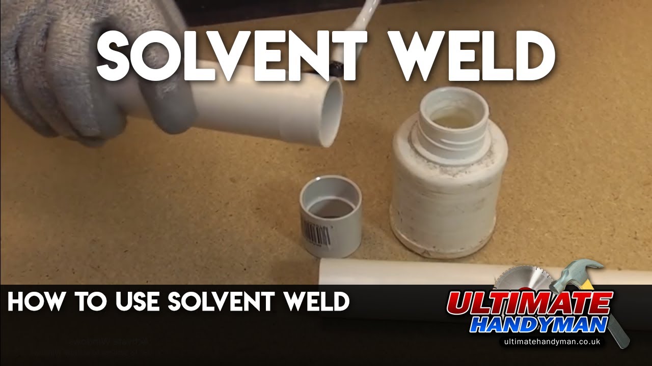 Solvent weld