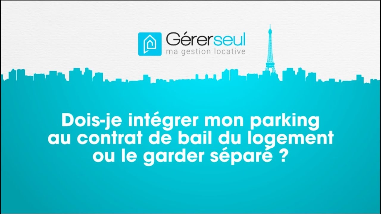 Location : doit-on rattacher le parking au contrat de location du logement ?