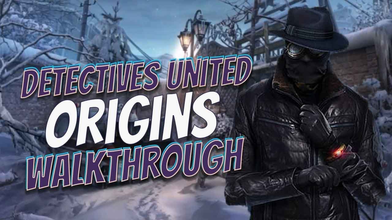 Detectives United 1 Origins Walkthrough Big Fish Adventure Games 1080 HD Gamzilla